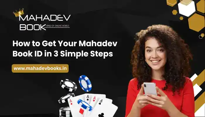 How to Get Your Mahadev Book ID in 3 Simple Steps