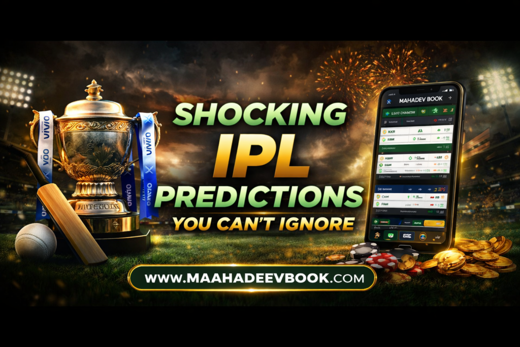 Shocking IPL Predictions You Can’t Ignore – Mahadev Book