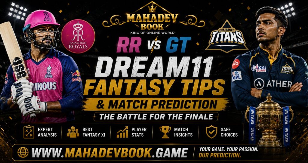 RR vs GT Dream11 Fantasy Tips & Match Prediction: The Battle for the Finale – Mahadev Book